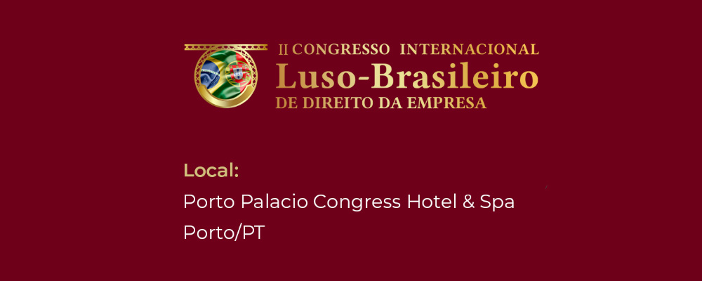 II CONGRESSO INTERNACIONAL LUSO-BRASILEIRO DE DIREITO DA EMPRESA